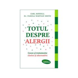 Totul despre alergii - earl mindell, pamela wartian smith, editura lifestyle