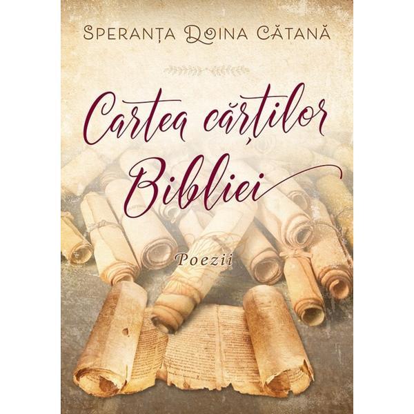 Cartea cartilor bibliei. poezii - speranta doina catana, editura casa cartii