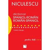 Dictionar spaniol-roman, roman-spaniol pentru toti - Valeria Neagu, editura Niculescu