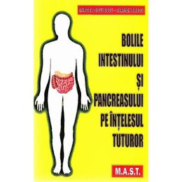 Bolile intestinului si pancreasului pe intelesul tuturor - mircea diculescu, carmen preda, editura mast