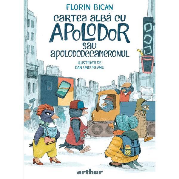 Cartea alba cu apolodor sau apolododecameronul - florin bican, dan ungureanu