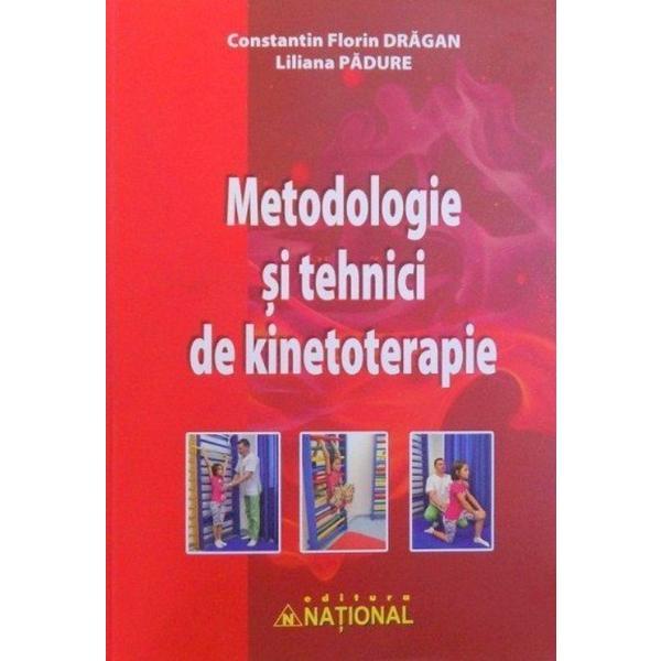 Metodologie si tehnici de kinetoterapie - constantin florin dragan, liliana padure, editura national