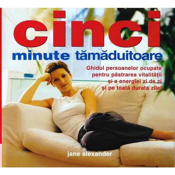Cinci minute tamaduitoare - jane alexander, pro editura si tipografie