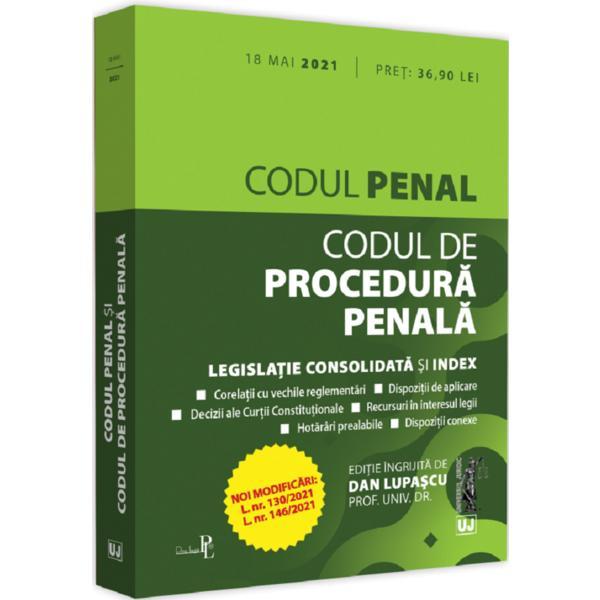Codul penal si Codul de procedura penala 18 Mai 2021 - Dan Lupascu, editura Universul Juridic