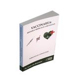 Vaccinarea: eroarea medicala a secolului. Pericole si consecinte - Dr. Louis De Brouwer, editura Vidia