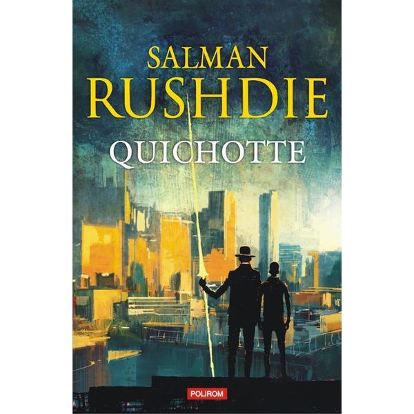Quichotte - salman rushdie, editura polirom