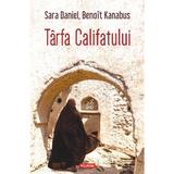 Tarfa Califatului - Sara Daniel, Benoit Kanabus, editura Polirom