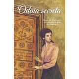 Odaia secreta - Amy Le Feuvre, editura Sophia