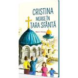 Cristina merge in Tara Sfanta - Maria C. Khoury, editura Doxologia