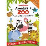 Aventuri la zoo. poezii cu pici scrise de pitici 5-6 ani - Laura Mindrut