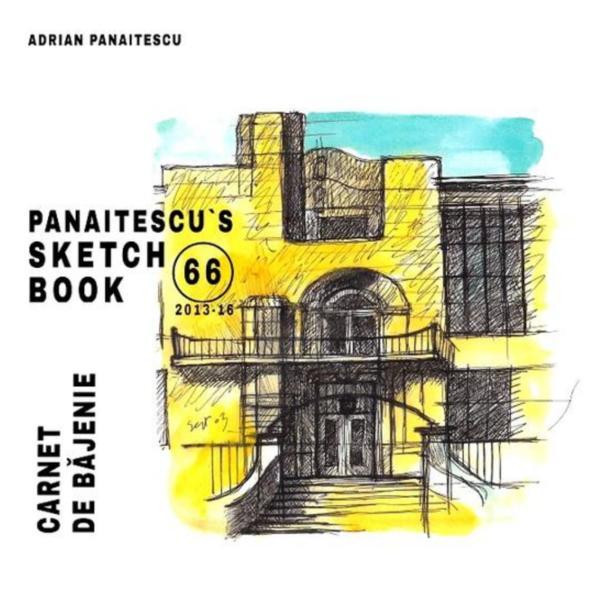 Panaitescu s sketch book 66. carnet de bajenie - adrian panaitescu