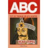 Abc tot ce trebuie sa stii despre Vlad Tepes