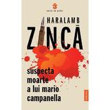 Suspecta moarte a lui Mario Campanella - Haralamb Zinca, editura Publisol