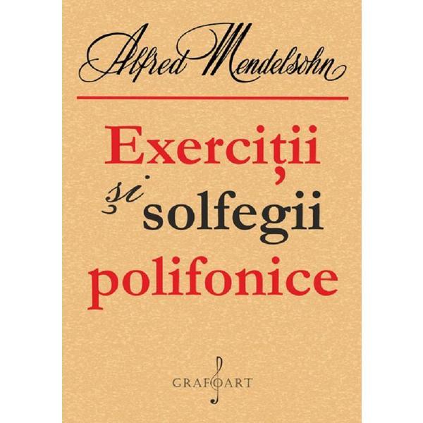 Exercitii si solfegii polifonice - alfred mendelsohn, editura grafoart