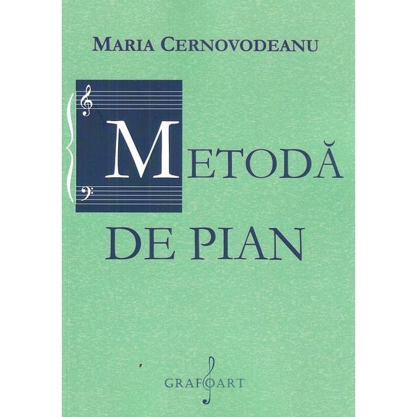 Metoda de pian - Maria Cernovodeanu, editura Grafoart