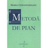 Metoda de pian - Maria Cernovodeanu, editura Grafoart