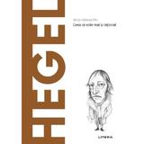 Descopera filosofia. Hegel - Victor Gomez Pin, editura Litera