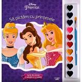 Disney. Printese: Sa pictam cu printesele, editura Litera