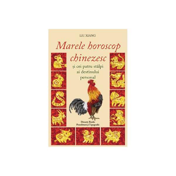 Marele horoscop chinezesc - liu xiang, dinasty books proeditura si tipografie