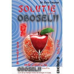 Solutie contra oboselii - eva cwynar, sharyn kolberg, editura ericona