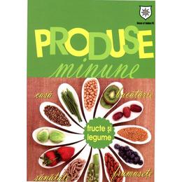 Produse minune. fructe si legume, editura leader human resources
