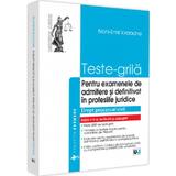 Teste-grila pentru examenele de admitere si definitivat in profesiile juridice. Drept procesual civi - Noni-Emil Iordache, editura Universul Juridic