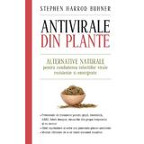 Antivirale din plante - Stephen Harrod Buhner, editura Litera