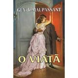 O viata - Guy de Maupassant, editura Orizonturi