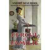 Cercul de familie - Andre Maurois, editura Orizonturi