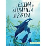 O balena in salbaticia albastra - Rosanne Parry, editura Paralela 45
