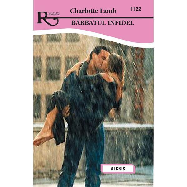 Barbatul infidel - charlotte lamb, editura alcris