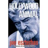Hollywood Animal - Joe Eszterhas, editura Carti In Engleza