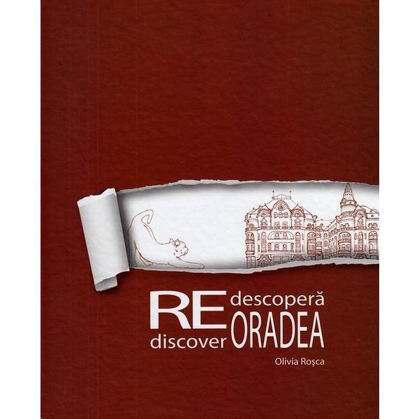 Redescopera Oradea - Olivia Rosca, editura Id