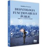 Deontologia functionarului public Ed.5 - Madalina Tomescu, editura Pro Universitaria