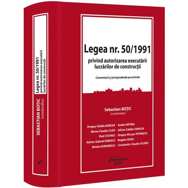 Legea Nr.50/1991 privind autorizarea executarii lucrarilor de constructii, editura Hamangiu