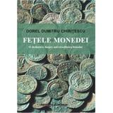 Fetele Monedei - Dorel Dumitru Chiritescu, editura Institutul European