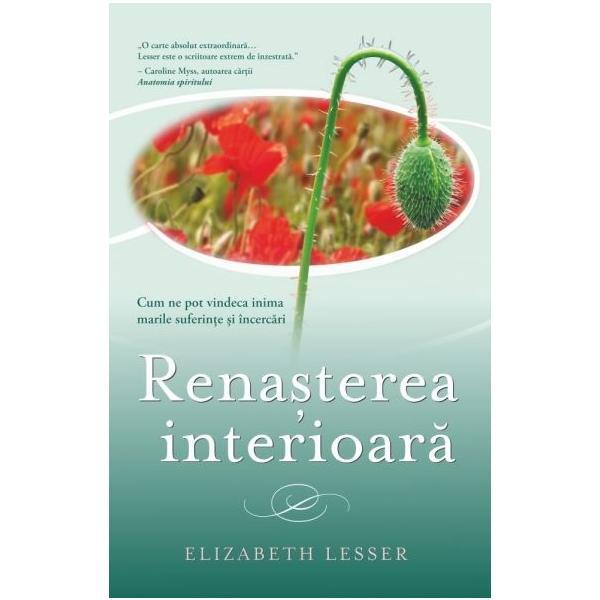 Renasterea interioara - elizabeth lesser, editura adevar divin