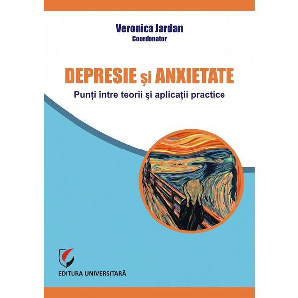 Depresie si anxietate - veronica jardan, editura universitara