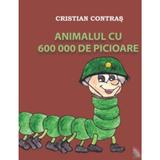 Animalul Cu 600000 De Picioare - Cristian Contras, editura Ecou Transilvan
