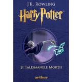 Harry Potter si Talismanele Mortii - J.K. Rowling, editura Grupul Editorial Art