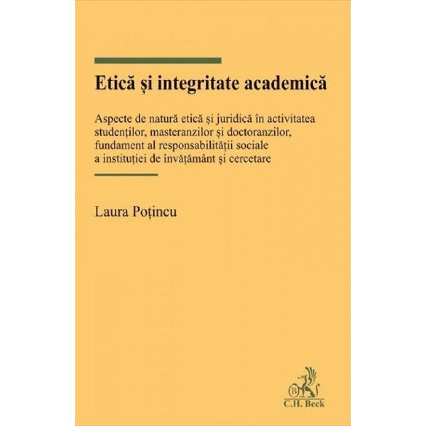 Etica si integritate academica - Laura Potincu, editura C.h. Beck
