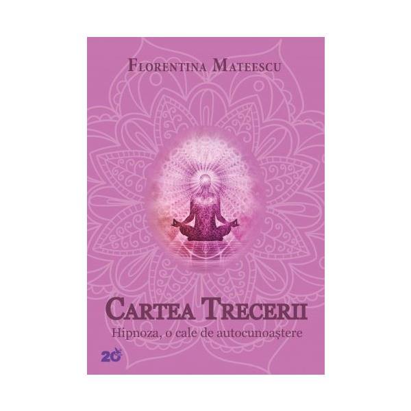 Cartea trecerii - Florentina Mateescu, editura For You