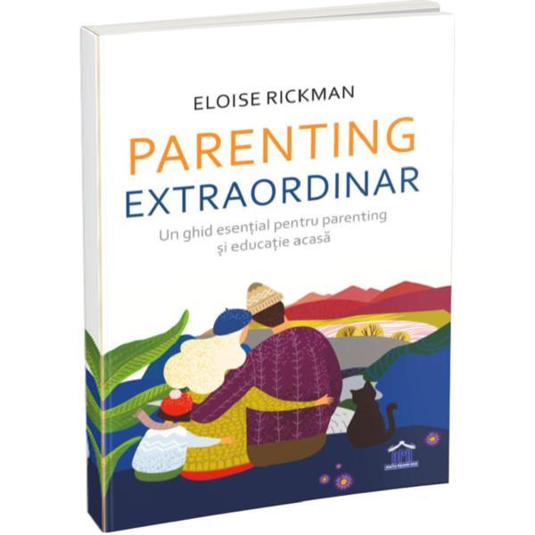 Parenting extraordinar - Eloise Rickman, editura Didactica Publishing House