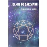 Realitatea fiintei - Jeanne De Salzmann, editura Herald