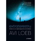 Extraterestru. Primul semn de viata inteligenta dincolo de pamant - Avi Loeb, editura Litera
