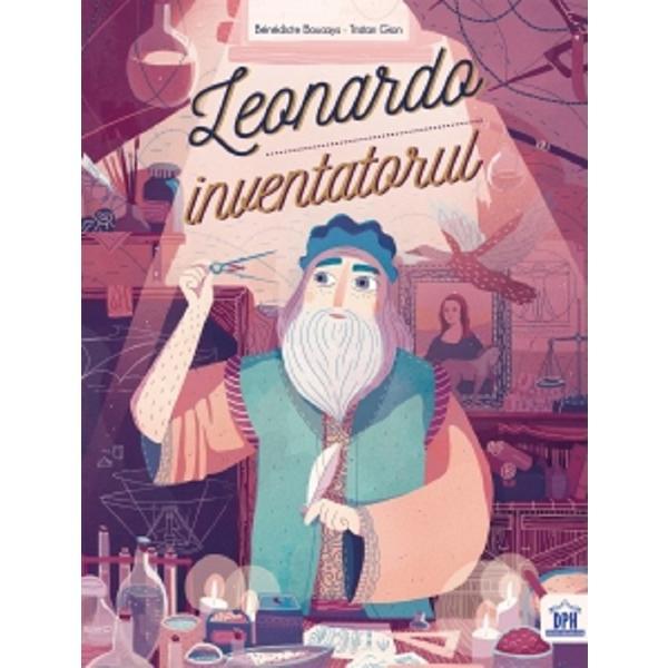 Didactica Publishing House Leonardo inventatorul Benedicte…