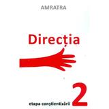 Directia. Etapa Constientizarii - Amratra, editura Letras