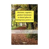 Aforisme, cugetari, ganduri luminoase si sfaturi pline de intelepciune pentru voi - Gregorian Bivolaru, editura Lux Sublima