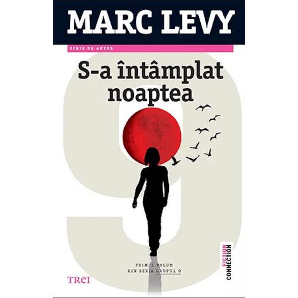 S-a intamplat noaptea - Marc Levy, editura Trei