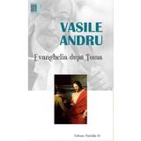 Evanghelia dupa Toma - Vasile Andru, editura Paralela 45